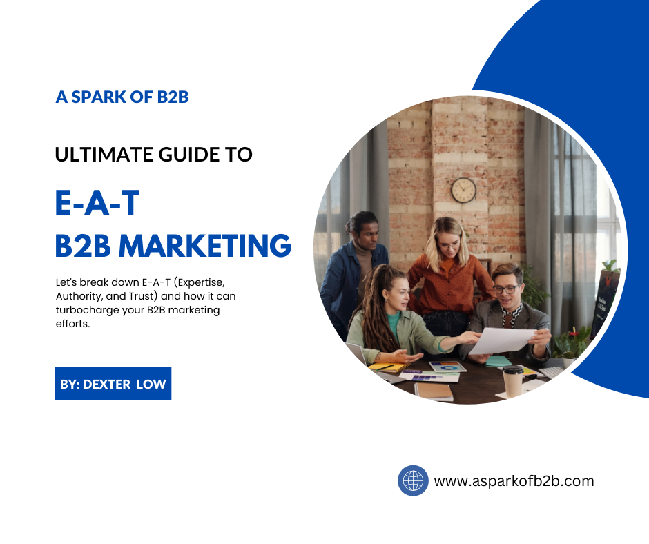 Ultimate Guide to E-A-T (Expertise, Authority, & Trust) B2B Marketing